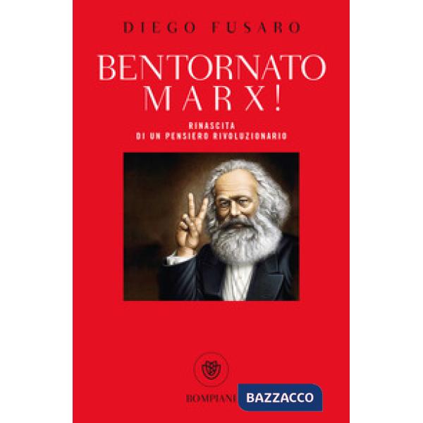 Bentornato Marx! Rinascita di un pensiero rivoluzionario