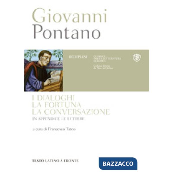 Dialoghi, la fortuna, la conversazione. Testo latino a fronte (I)