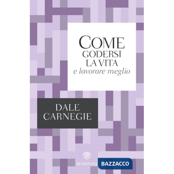 Come godersi la vita e lavorare meglio