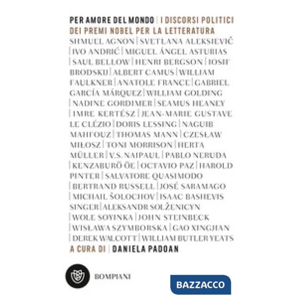 Per amore del mondo. I discorsi politici dei premi Nobel per la letteratura