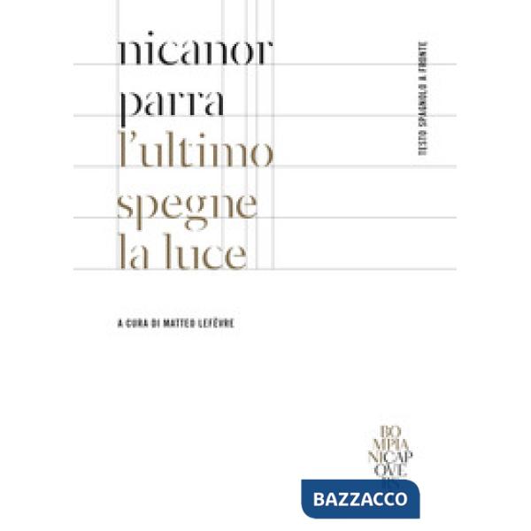 Ultimo spegne la luce. Testo spagnolo a fronte (L')