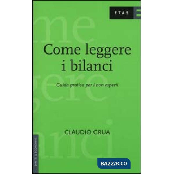 Come leggere i bilanci. Guida pratica per i non esperti
