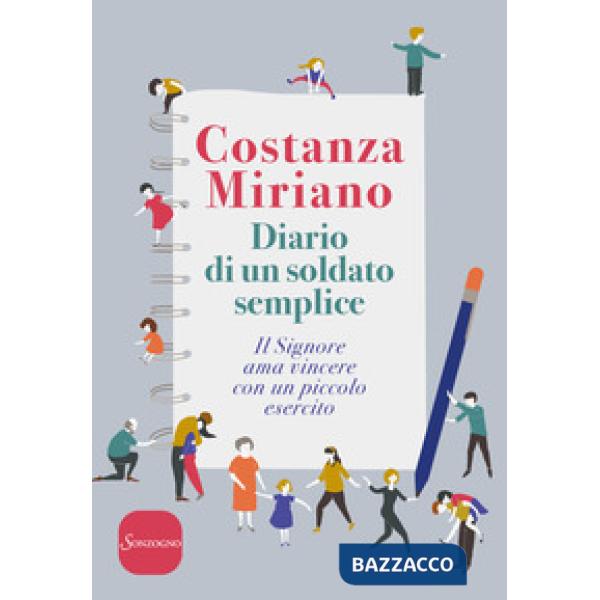 Diario di un soldato semplice. Il Signore ama vincere con un piccolo esercito