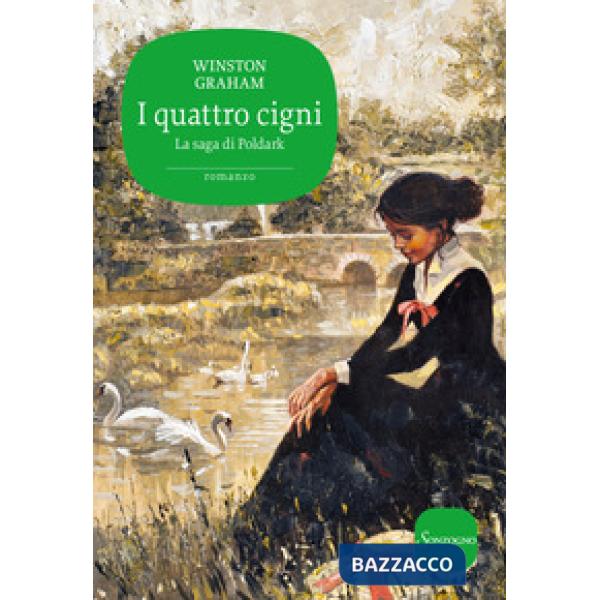 Quattro cigni. La saga di Poldark (I). Vol. 6