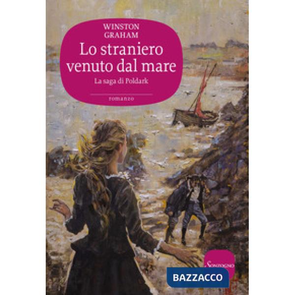 Straniero venuto dal mare. La saga di Poldark (Lo). Vol. 8