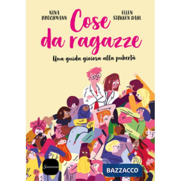 Cose da ragazze. Una guida gioiosa alla pubertà