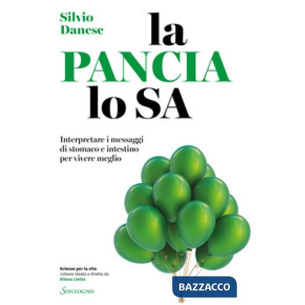 Pancia lo sa. Interpretare i messaggi di stomaco e intestino per vivere meglio (La)