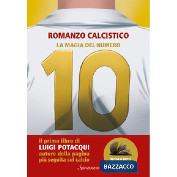 Magia del numero 10. Romanzo Calcistico (La)