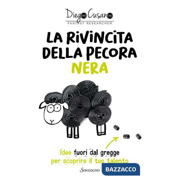 Rivincita della pecora nera. Idee fuori dal gregge per scoprire il tuo talento (La)