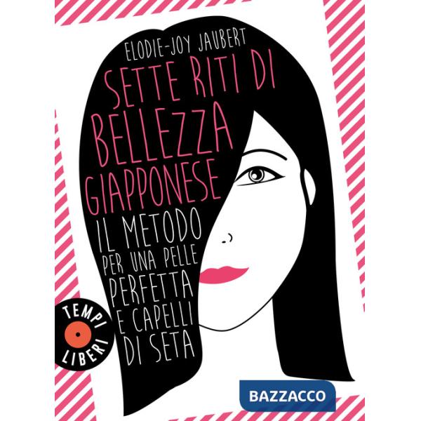 Sette riti di bellezza giapponese. Il metodo per una pelle perfetta e capelli di seta
