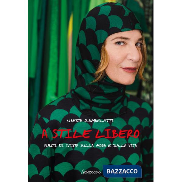 A stile libero. Punti di svista sulla moda e sulla vita