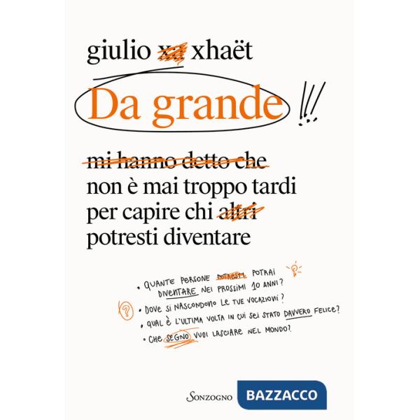 Da grande. Non è mai troppo tardi per capire chi potresti diventare