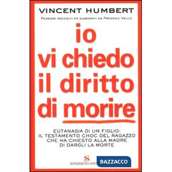 Io vi chiedo il diritto di morire