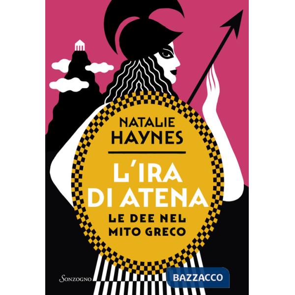 Ira di Atena. Le dee nel mito greco (L')