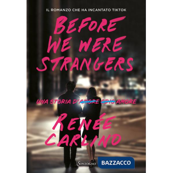 Before We Were Strangers. Una storia d'amore
