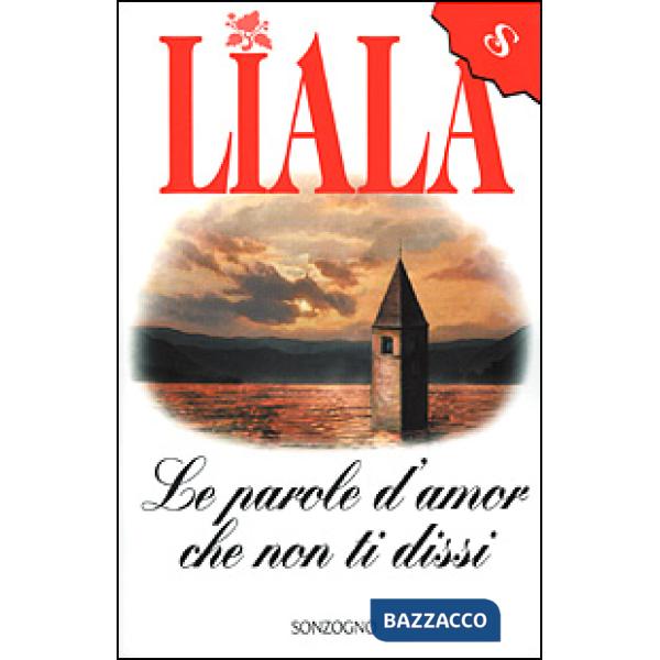 Parole d'amor che non ti dissi mai (Le)