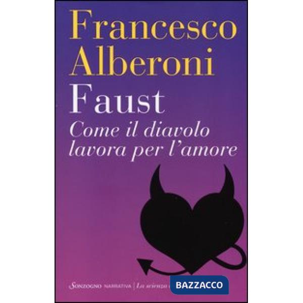 Faust. Come il diavolo lavora per l'amore