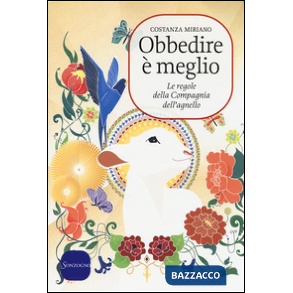 Obbedire è meglio. Le regole della compagnia dell'agnello
