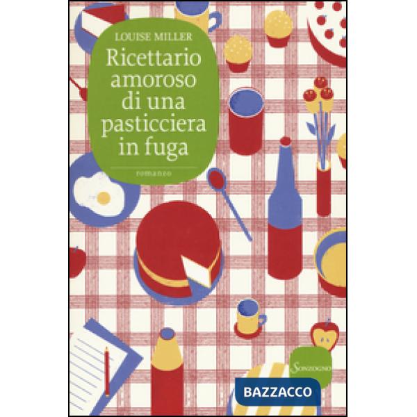 Ricettario amoroso di una pasticciera in fuga
