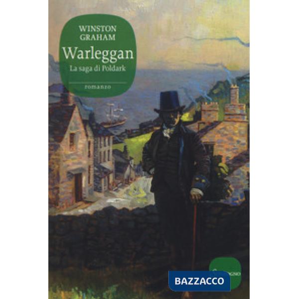 Warleggan. La saga di Poldark. Vol. 4