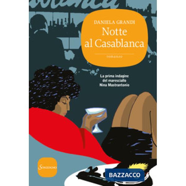 Notte al Casablanca. La prima indagine del maresciallo Nina Mastrantonio