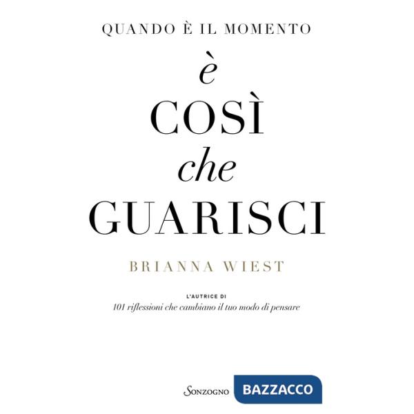 Quando è il momento è così che guarisci