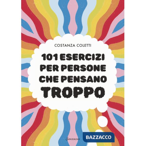101 esercizi per persone che pensano troppo