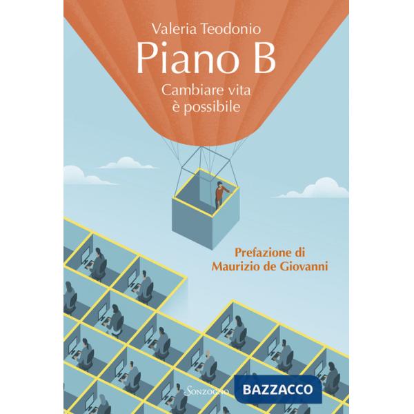 Piano B. Cambiare vita è possibile