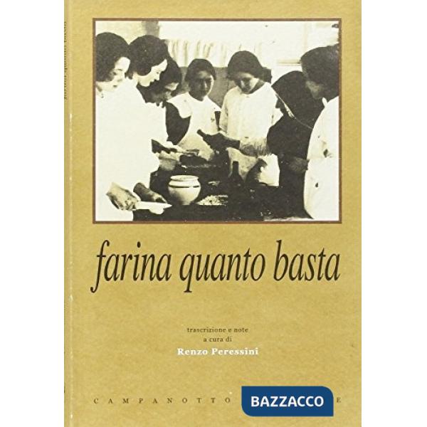 Farina quanto basta. Il quaderno delle ricette del nobile Collegio delle Suore Dimesse di Udine (1902-1905)