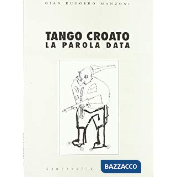Tango croato. La parola data