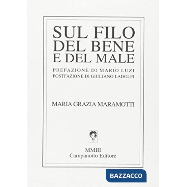 Sul filo del bene e del male