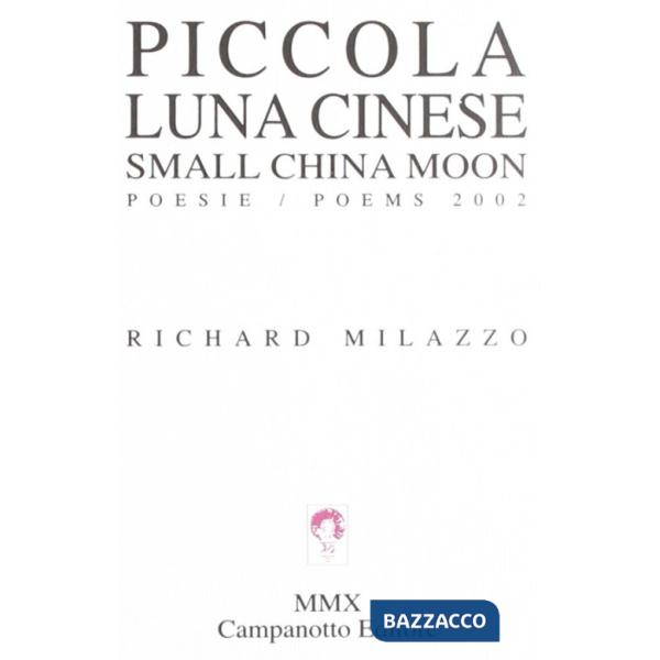 Piccola luna cinese-Small China moon. Ediz. bilingue