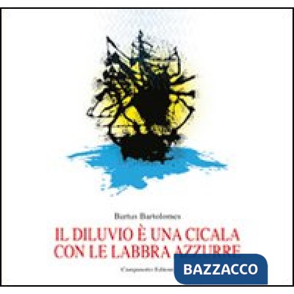 Diluvio è una cicala con le labbra azzurre (Il)