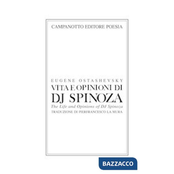 Vita e opinioni di dj Spinoza-The life and opinions of Dj Spinoza. Ediz. bilingue