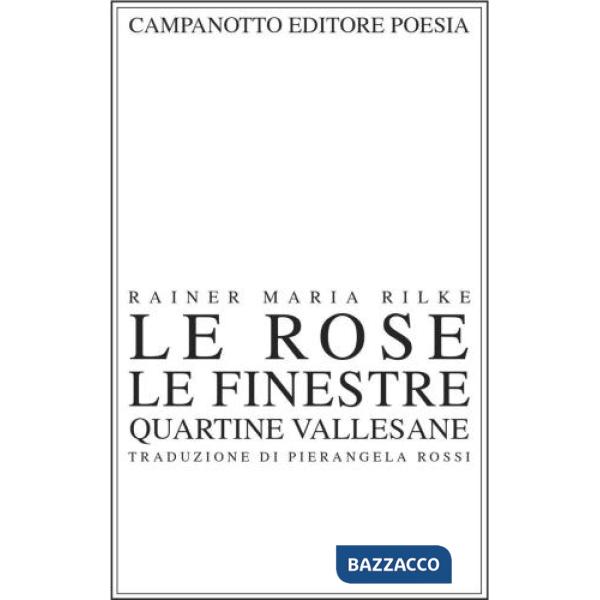 Rose, le finestre. Quartine vallesane (Le)