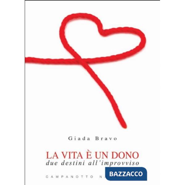 Vita è un dono. Due destini all'improvviso (La)
