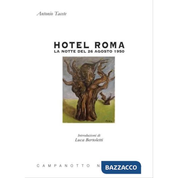 Hotel Roma. La notte del 26 agosto 1950