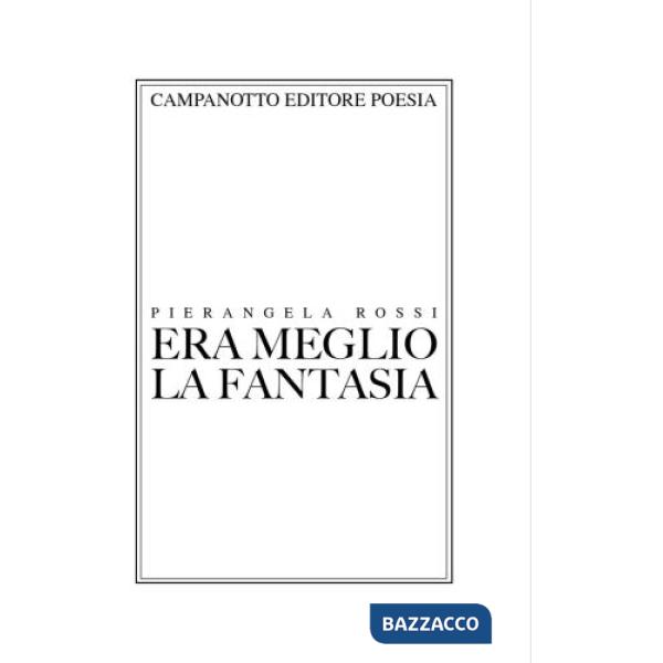 Era meglio la fantasia