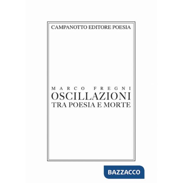 Oscillazioni tra poesia e morte