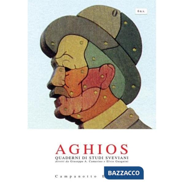 Aghios. Quaderni di studi sveviani. Nuova serie. Vol. 6