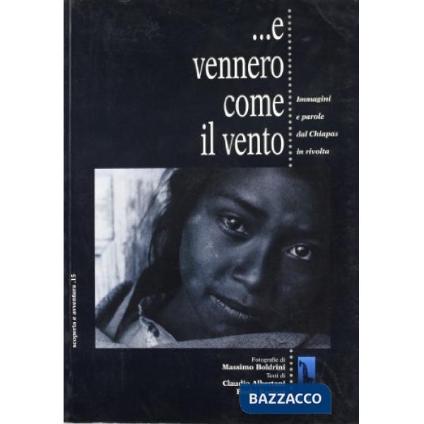 E vennero come il vento. Immagini e parole dal Chiapas in rivolta