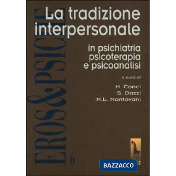 Tradizione interpersonale in psichiatria, psicoterapia e psicoanalisi (La)