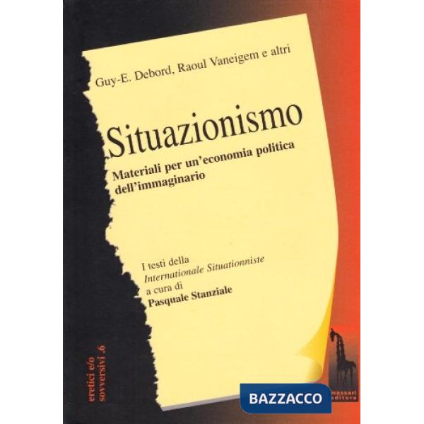Situazionismo. Materiali per un'economia politica dell'immaginario