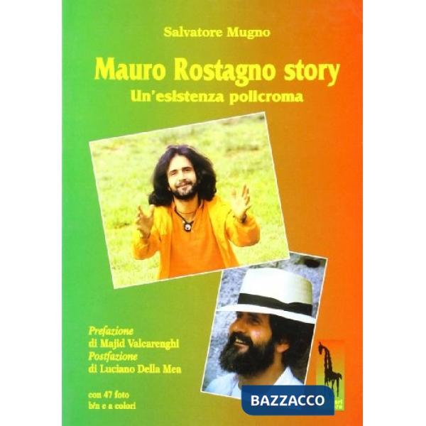 Mauro Rostagno story. Un'esistenza policroma