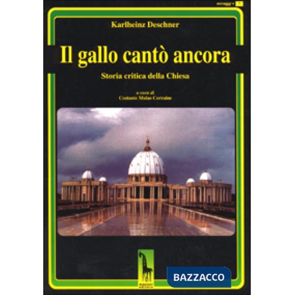 Gallo cantò ancora. Storia critica della Chiesa (Il)
