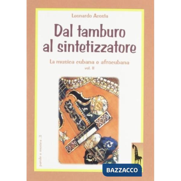Musica cubana e afrocubana. Con CD (La). Vol. 2: Dal tamburo al sintetizzatore.