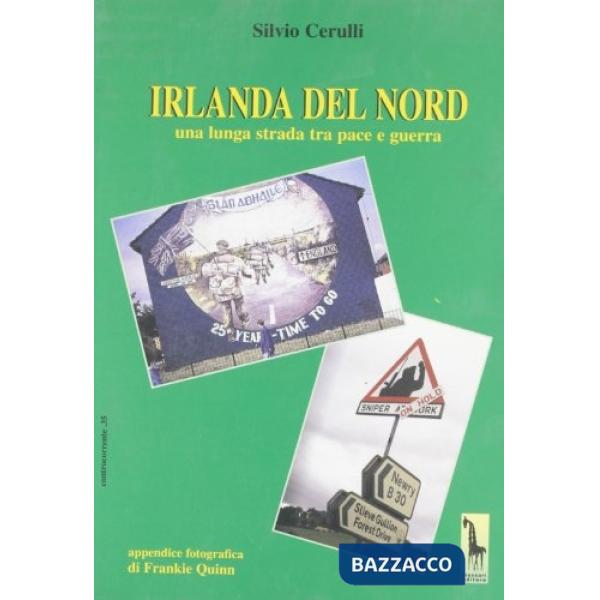 Irlanda del Nord. Una lunga strada tra pace e guerra