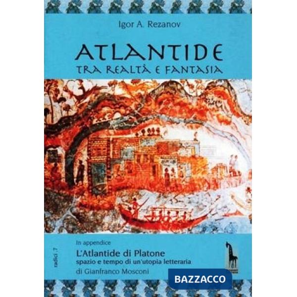 Atlantide tra realtà e fantasia