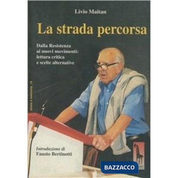 Strada percorsa. Dalla resistenza ai nuovi movimenti: lettura critica e scelte a
