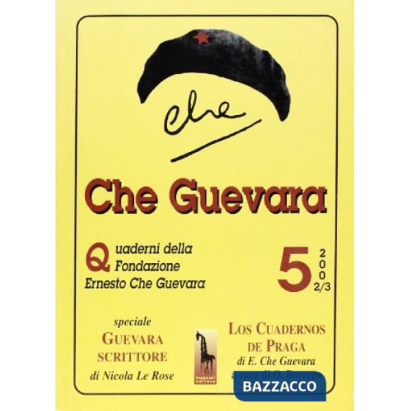 Che Guevara. Quaderni della Fondazione «Ernesto Che Guevara». Vol. 5: Speciale i